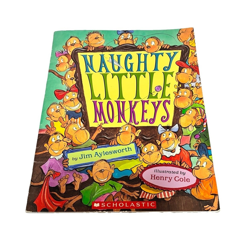 Naughty Little Monkeys - Paperback By Jim Aylesworth - 9 X 11 Scholastic Good